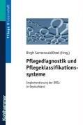 Pflegediagnostik und Pflegeklassifikationssysteme: Entwicklung und Anwendung