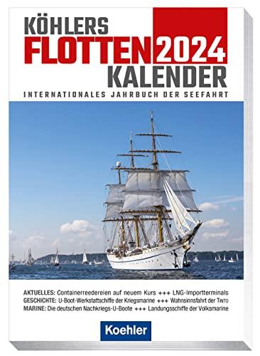 Köhlers FlottenKalender 2024: Internationales Jahrbuch der Seefahrt