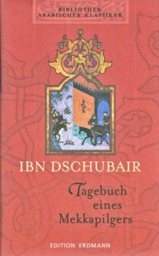 Bibliothek Arabischer Klassiker: Tagebuch eines Mekkapilgers