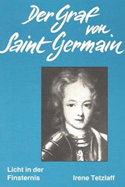 Der Graf von Saint Germain: Licht in der Finsternis