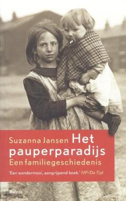 Het pauperparadijs / druk 31: een familiegeschiedenis