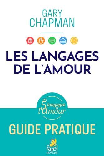 Les 5 langages de l'amour : guide pratique