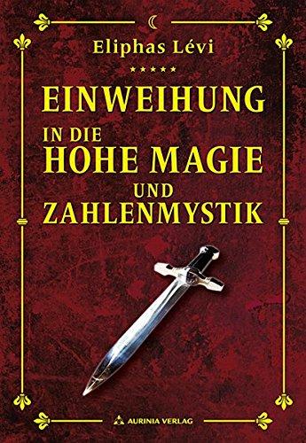 Einweihung in die Hohe Magie und Zahlenmystik: Lehrbriefe an Baron Spedalieri