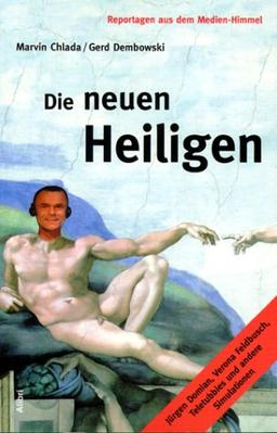 Die neuen Heiligen, Bd.1, Jürgen Domian, Verona Feldbusch, Teletubies und andere Simulationen