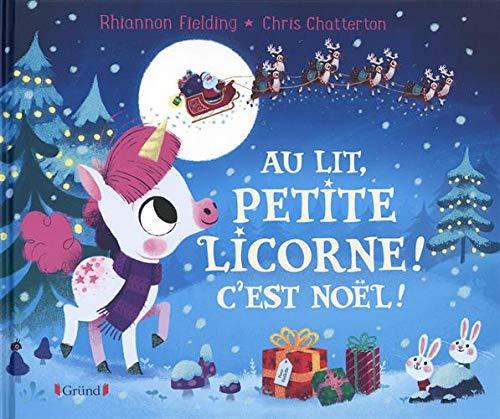 Au lit, petite licorne ! : c'est Noël !