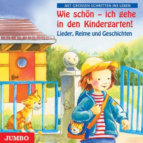 Wie schön - ich gehe in den Kindergarten. CD. . Schritte ins Leben