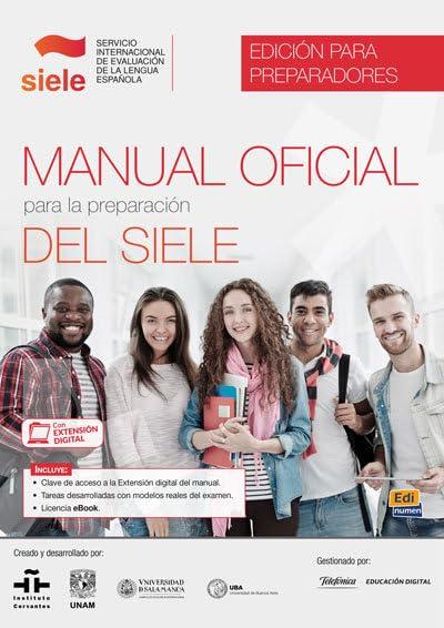 Manual Oficial para la preparacion des SIELE : Tutor manual: Includes coded access to the SIELE website (Manual Oficial para la preparacion del SIELE)