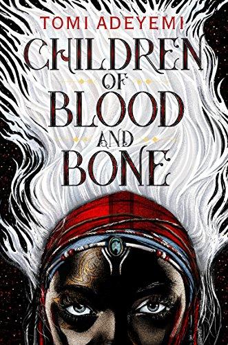 Children of Blood and Bone: The Orisha Legacy 01 (Legacy of Orisha)