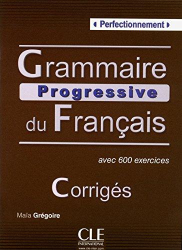 Grammaire progressive du français, perfectionnement : avec 600 exercices corrigés