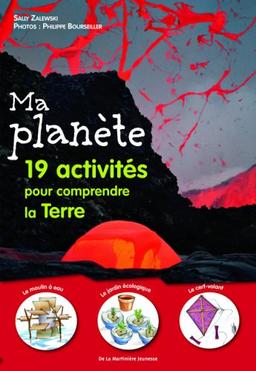 Ma planète : 19 activités pour comprendre la Terre