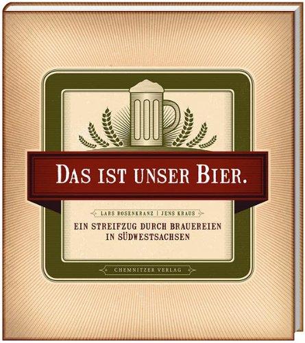 Das ist unser Bier: Ein Streifzug durch Brauereien in Südwestsachsen