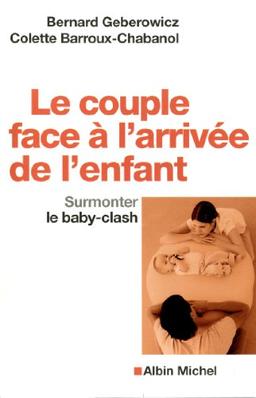 Le couple face à l'arrivée de l'enfant : surmonter le baby-clash