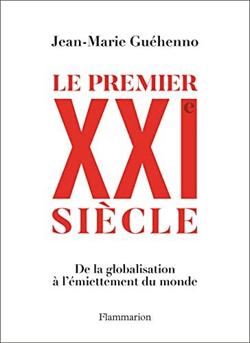 Le premier XXIe siècle : de la globalisation à l'émiettement du monde