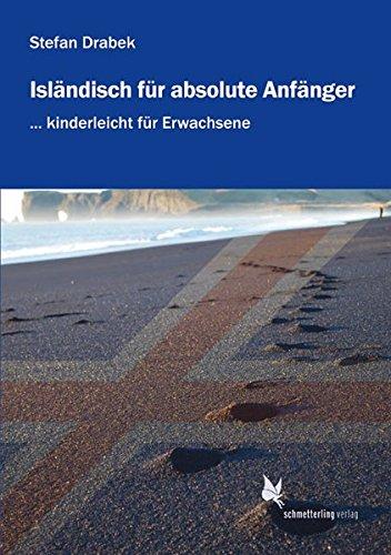 Isländisch für absolute Anfänger (Lehrbuch): ... kinderleicht für Erwachsene