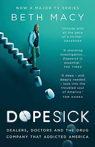 Dopesick: Dealers, Doctors and the Drug Company that Addicted America