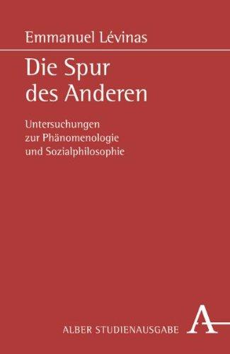 Die Spur des Anderen: Untersuchungen zur Phänomenologie und Sozialphilosophie