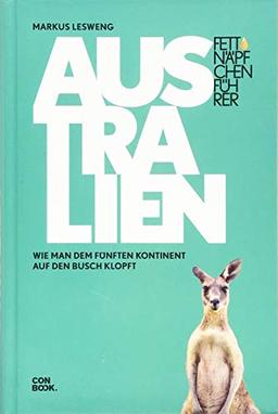 Fettnäpfchenführer Australien: Wie man dem fünften Kontinent auf den Busch klopft