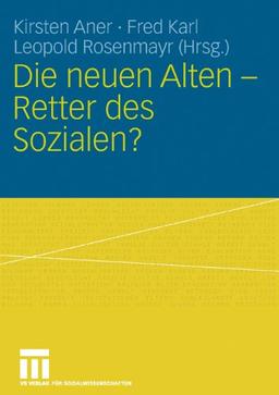 Die Neuen Alten - Retter des Sozialen? (German Edition)