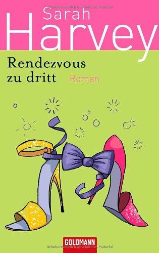 Rendezvous zu dritt: Roman