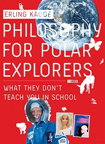 Philosophy for Polar Explorers: What They Don't Teach You in School