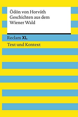 Geschichten aus dem Wiener Wald. Textausgabe mit Kommentar und Materialien: Reclam XL – Text und Kontext