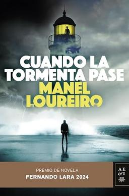 Cuando la tormenta pase: Premio de Novela Fernando Lara 2024 (Autores Españoles e Iberoamericanos)