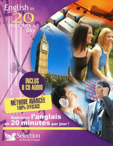 English in 20 minutes a day : méthode avancée. Apprenez l'anglais en 20 minutes par jour !