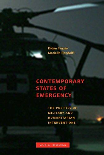 Contemporary States of Emergency: The Politics of Military and Humanitarian Interventions (Zone Books)