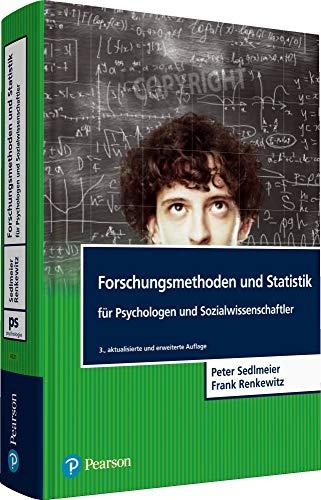 Forschungsmethoden und Statistik für Psychologen und Sozialwissenschaftler (Pearson Studium - Psychologie)