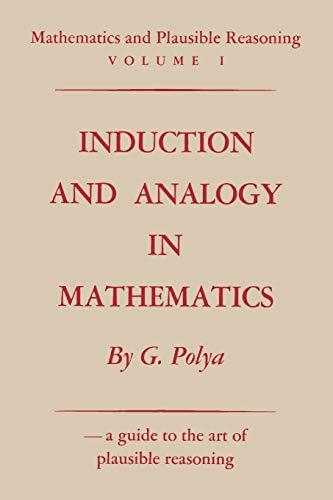 Mathematics and Plausible Reasoning: Vol. I: Induction and Analogy in Mathematics