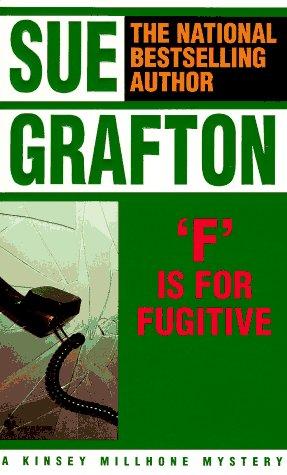 F Is for Fugitive (Kinsey Millhone Mysteries)