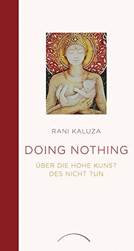 Doing Nothing: Über die hohe Kunst des Nicht Tun