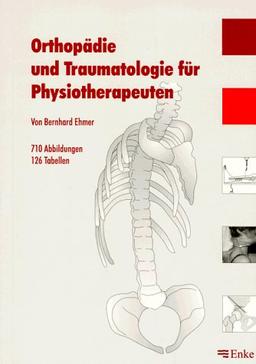 Orthopädie und Traumatologie für Physiotherapeuten