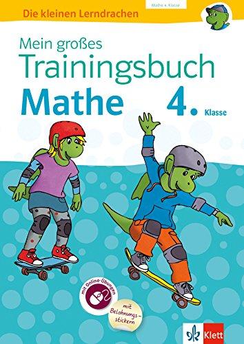 Mein großes Trainingsbuch Mathematik 4. Klasse: Alles für den Übergang auf weiterführende Schulen (Die kleinen Lerndrachen)