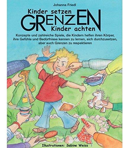 Kinder setzen Grenzen - Kinder achten Grenzen