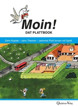 Moin - Dat Plattbook: Zehn Kapitel - zehn Themen - zehnmal ostfriesisches Platt lernen mit Spaß