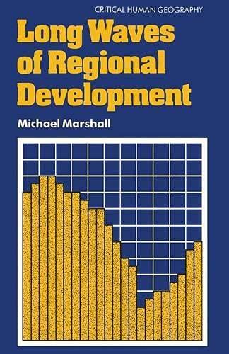 Long Waves of Regional Development (Critical Human Geography)