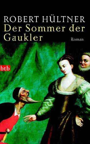 Der Sommer der Gaukler: Roman