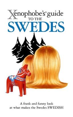 The Xenophobe's guide to the Swedes