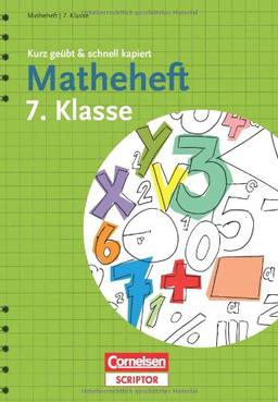 Matheheft 7. Klasse - kurz geübt & schnell kapiert