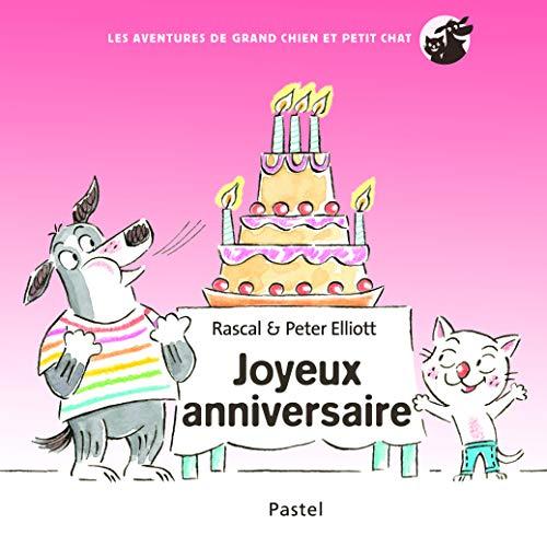 Les aventures de Grand Chien et Petit Chat. Joyeux anniversaire