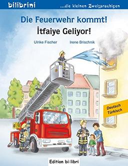 Die Feuerwehr kommt!: Kinderbuch Deutsch-Türkisch