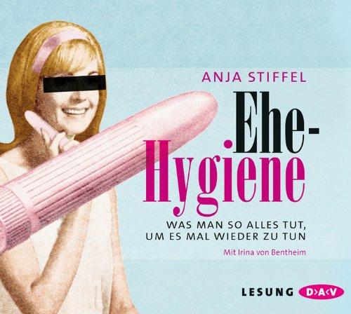 Ehehygiene: Was man so alles tut, um es mal wieder zu tun