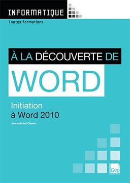 A la découverte de Word : initiation à Word 2010