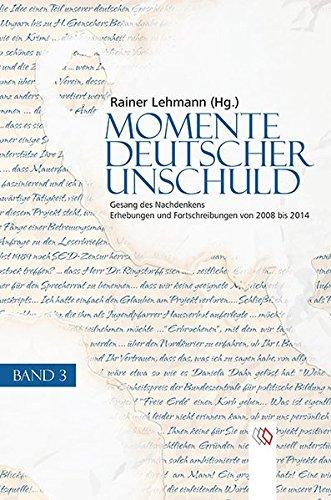 Momente deutscher Unschuld / Momente deutscher Unschuld - Band 3: Zwischen Handlung und dem Verlust der Unschuld