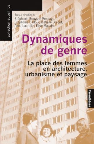 Dynamiques de genre : la place des femmes en architecture, urbanisme et paysage