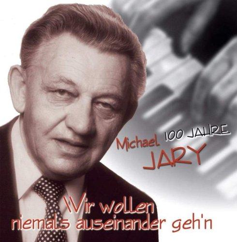 100 Jahre Michael Jary-Wir Wollen Niemals Ausein