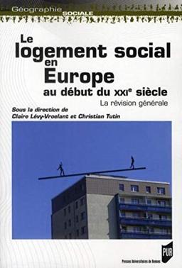 Le logement social en Europe au début du XXIe siècle : la révision générale