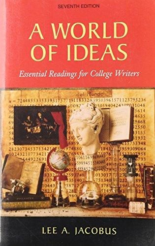 A World of Ideas: Essential Readings for College Writers