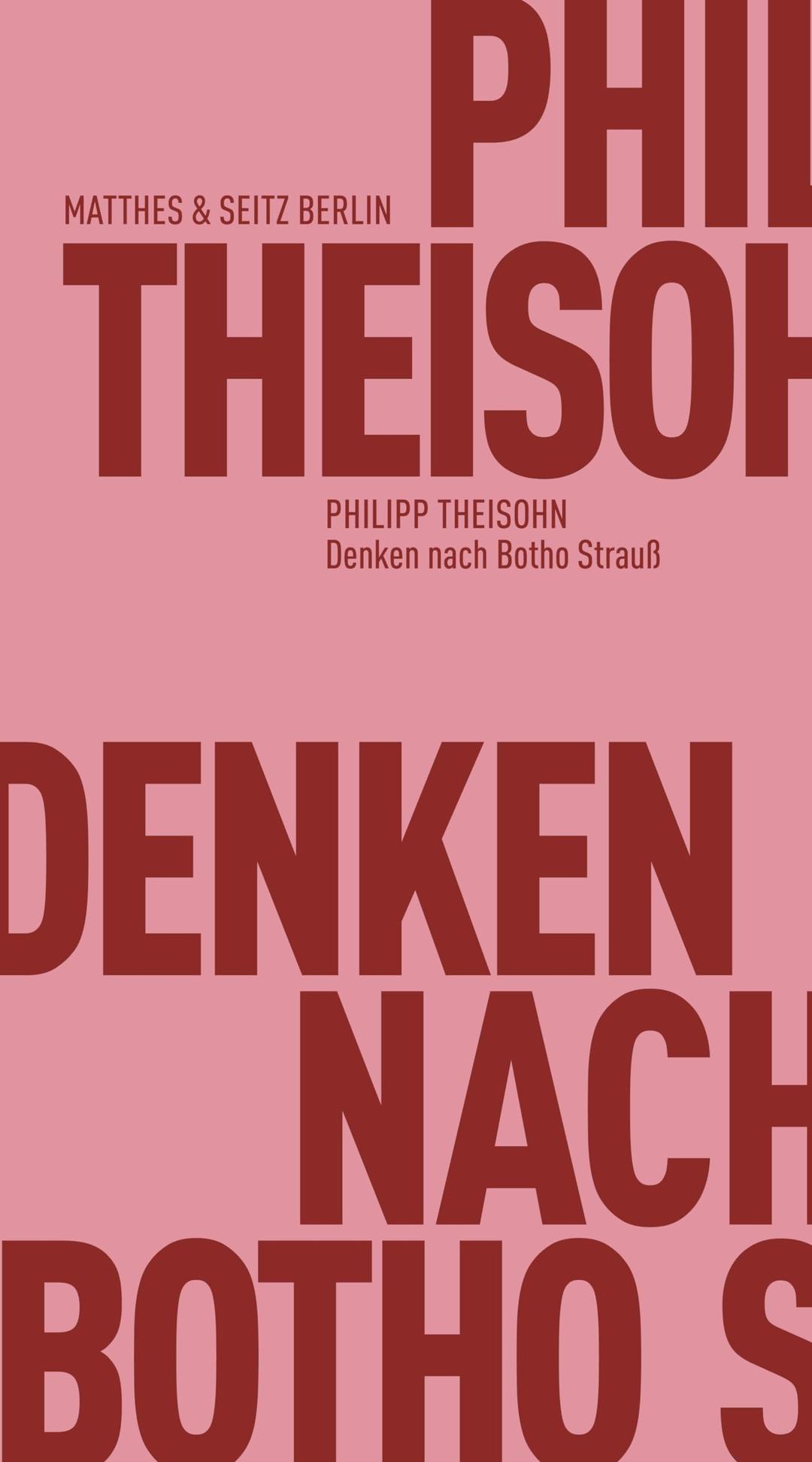 Denken nach Botho Strauß: Begegnungen in einer anderen Zeit (Fröhliche Wissenschaft)